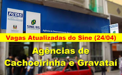 Vagas Atualizadas das Agências do Sine de Gravataí e Cachoeirinha (24/04)