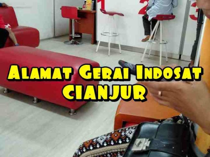 Info Alamat & Jam Buka Gerai Indosat Ooredoo Terdekat di Cianjur