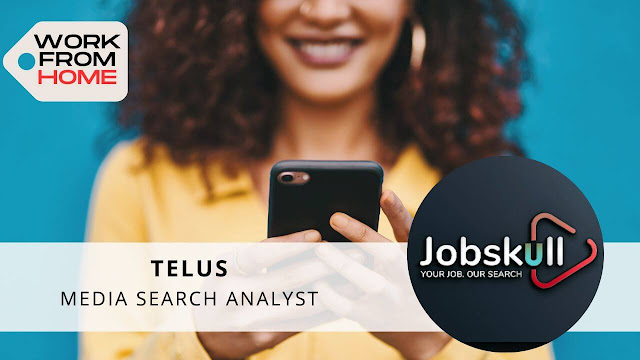 Telus Work From Home Jobs for Freshers 2023: Media Search Analyst