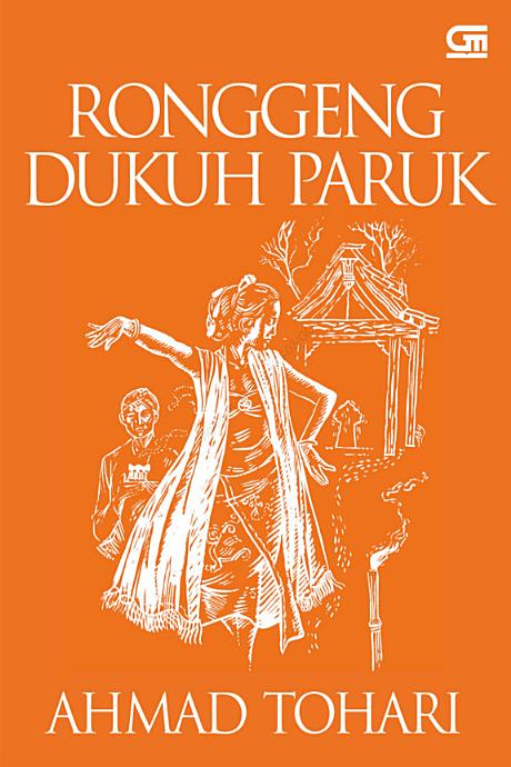 Novel Ronggeng Dukuh Paruk karya Ahmad Tohari