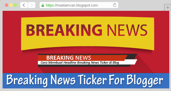 Cara Membuat Headline Breaking News Berjalan di Blog