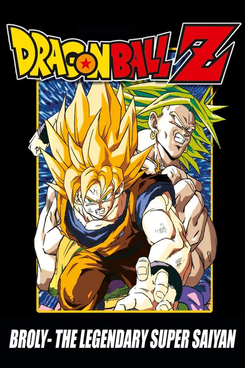 Watch Dragon Ball Z: Broly – The Legendary Super Saiyan 1993 Full Movie With English Subtitles