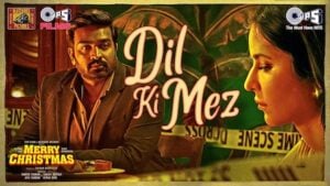 Dil Ki Mez Lyrics - Shalmali Kholgade - Merry Christmas (2024)