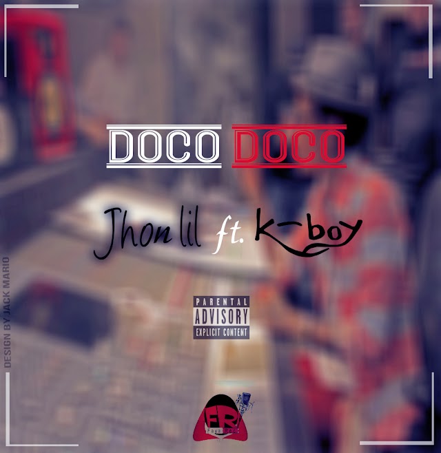 John-Lil ft K-boy_Doco-Doco...[[by rebelco prod]www.fayarstudio.blogspot.com]]