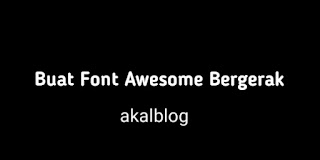 Cara Keren Buat Icon Font Awesome Bergerak