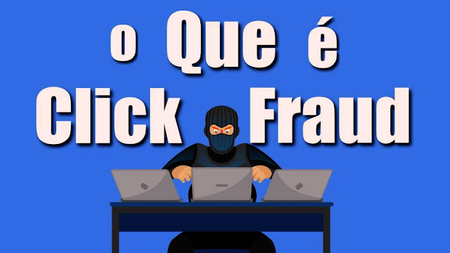 Imagem: O Que é Click Fraud e Por Quê Evitá-lo