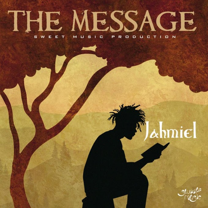 Jahmiel – The Message | Full Mp3