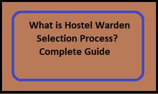 Hostel Warden Selection Process