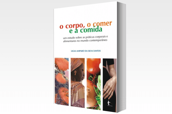 O Corpo o Comer e a Comida