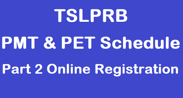 TS Jobs, TS Police Jobs, TSLPRB, TSLPRB Events Dates, SI PET Dtaes, PC PMT Dates, Physical Test Dates, Part 2 Online Registration