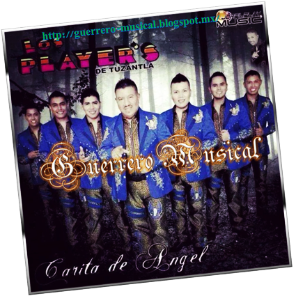 LOS PLAYER´S - CARITA DE ANGEL (CD 2014)  Guerrero Musical