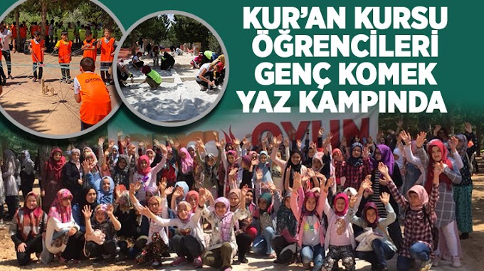 Kur’an Kursu Öğrencileri Genç KOMEK Yaz Kampında