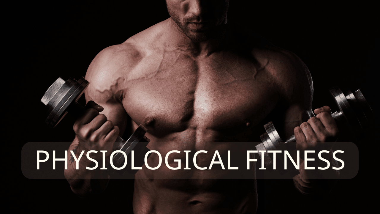 Physiological Fitness