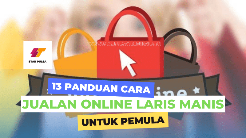 Panduan Cara Jualan Online Laris Pemula - Star Pulsa