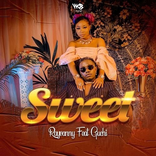 Rayvanny Ft Guchi - Sweet  Download