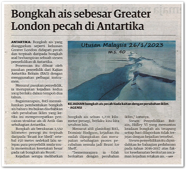 Bongkah ais sebesar Greater London pecah di Antartika - Keratan akhbar Utusan Malaysia 26 Januari 2023