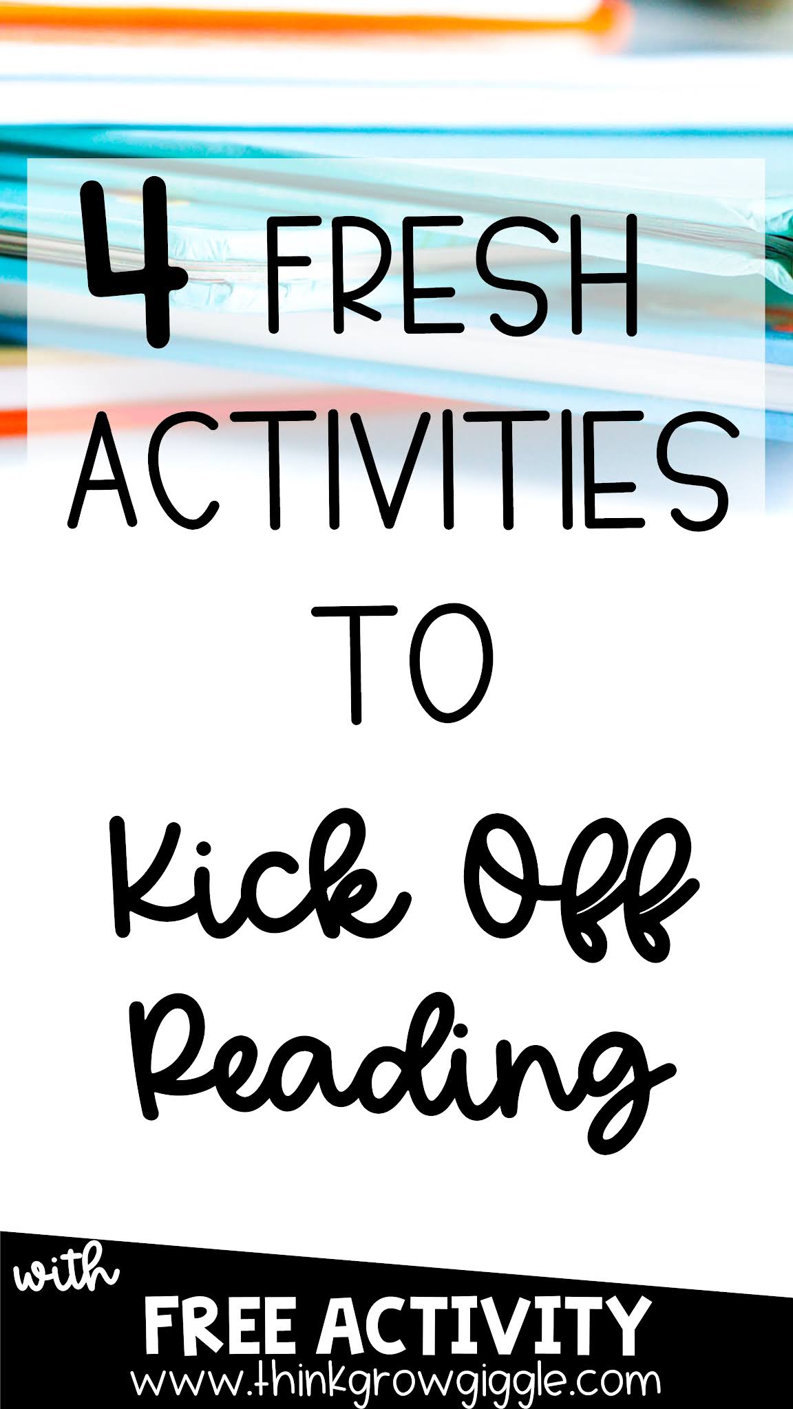 4 FRESH Activities to Kickoff Reading