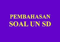 Pembahasan Soal UN Matematika SD