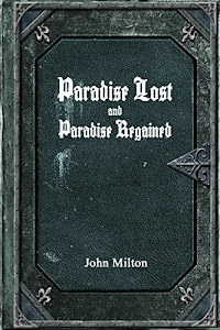 Paradise Lost and Paradise Regained (English Edition)