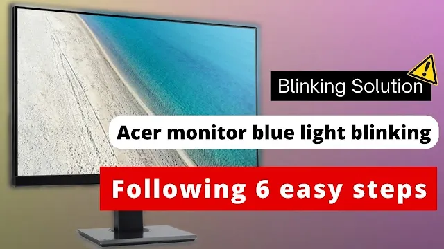 Acer monitor blue light blinking