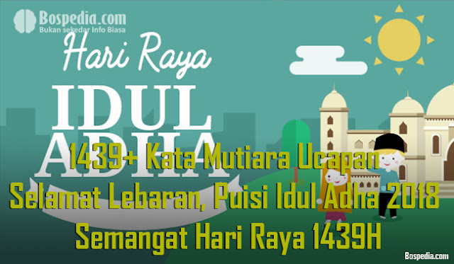 1439+ Kata Mutiara Ucapan Selamat Lebaran, Puisi Idul Adha 2018 dan Semangat Hari Raya 1439H