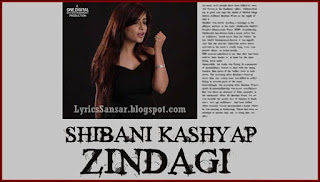 Zindagi – Shibani Kashyap