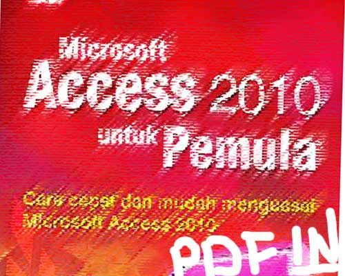 PENJASKESREK USM: Ebook Microsoft Access 2010 Bahasa 
