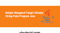 Belajar Mengenal Fungsi isEmpty String pada Program Java