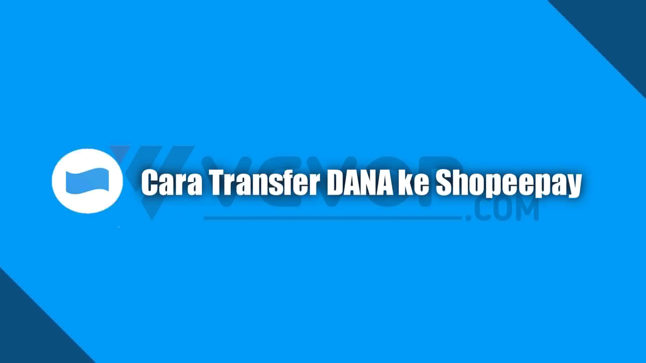 Cara transfer DANA ke Shopeepay