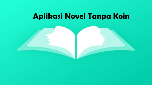 Aplikasi Novel Tanpa Koin