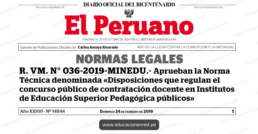 R. VM. N° 036-2019-MINEDU - Aprueban la Norma Técnica denominada «Disposiciones que regulan el concurso público de contratación docente en Institutos de Educación Superior Pedagógica públicos» www.minedu.gob.pe