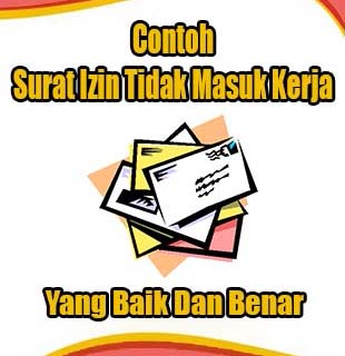 Contoh Surat Izin Tidak Masuk Kerja Terlengkap - Kumpulan 