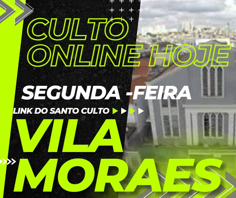 Transmissão em áudio do Santo Culto - Vila Moraes –  Capital SP-Hoje- 👉🏽 20/11/2023
