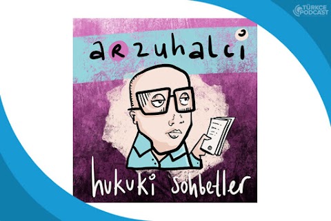 Arzuhalci Podcast