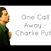 Download Lagu Charlie Puth - One Call Away.mp3