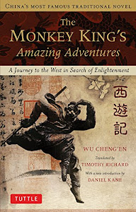 The Monkey King's Amazing Adventures: A Journey to the West in Search of Enlightenment