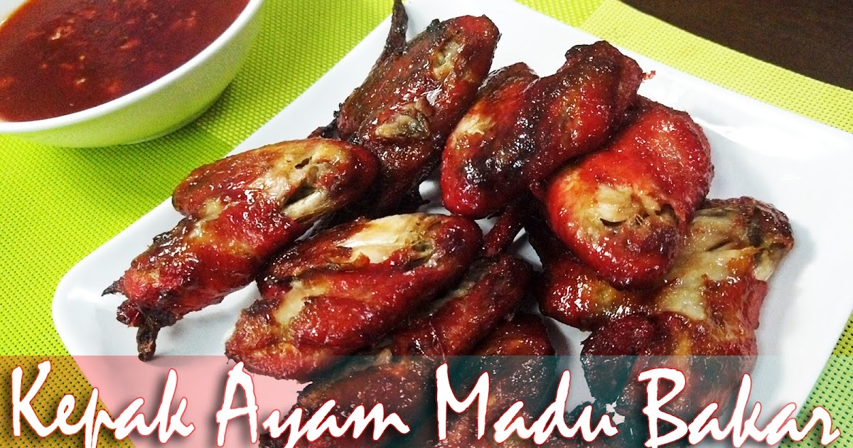 Tentang Aku: Resepi : Kepak Ayam Bakar Madu