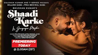 Shaadi Karke Ke Jayega Mujhe Lyrics – Millind Gaba