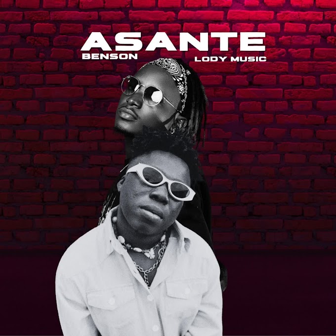 Download Audio : Benson Ft Lody Music - Asante Mp3