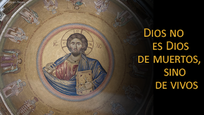 Evangelio de hoy según san Marcos (12, 18-27): Dios no es Dios de muertos, sino de vivos