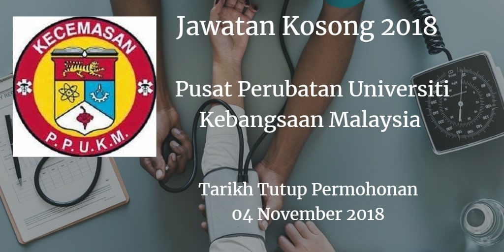 Pusat Perubatan Universiti Kebangsaan Malaysia Jawatan 