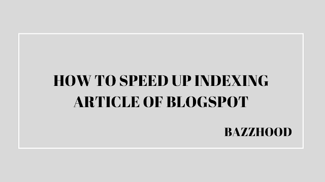 How To Index Instantly BlogSpot Post On Google Search?