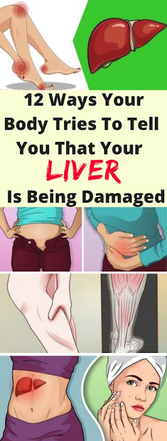 12 Ways Your Body Tries To Tell You That Your Liver Is Being Damaged