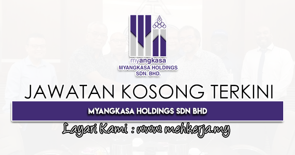 Jawatan Kosong Terkini 2022 di MyANGKASA Holdings Sdn Bhd