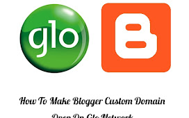 [Solved] How To Make Blogger Custom Domain Open On Glo Network 