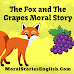 The Fox and The Grapes Moral Story Writing
