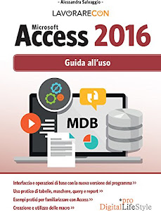 Lavorare Con Microsoft Access 2016: Guida all'uso
