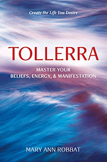 Tollerra: Master Your Beliefs, Energy and Manifestation by Mary Ann Robbat - self-published book marketing service