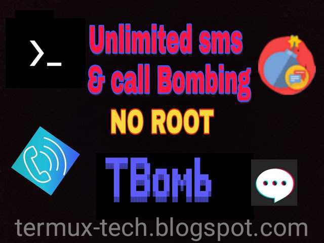 Unlimited SMS bombing and Call bombing using Termux - TBomb