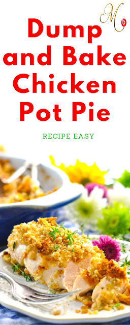 Dump and Bake Chicken Pot Pie Recipe Easy